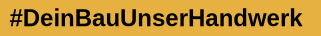 #DeinBauUnserHandewerk